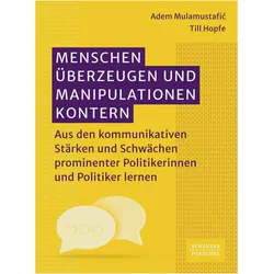 Menschen überzeugen und Manipulationen kontern, Ratgeber von Adem Mulamustafić Till Hopfe, Adem Mulamustafic Till Hopfe