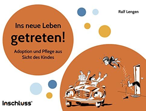 Ralf Lengen - Ins neue Leben getreten! Adoption und Pflege aus Sicht des Kindes - Preis vom 09.10.2026 07:28:09 h