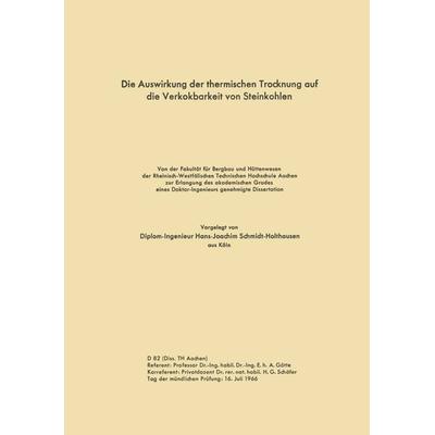 Die Auswirkung der thermischen Trocknung auf die Verkokbarkeit von Steinkohlen, Taschenbuch von Hans-Joachim Schmidt-Holthausen, VS Verlag für