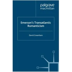 Emerson's Transatlantic Romanticism, Fachbücher von D. Greenham
