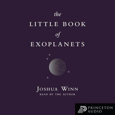 The Little Book of Exoplanets - Joshua N. Winn, Audio, 9780691251271
