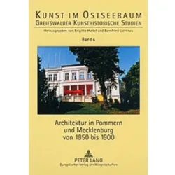 Architektur in Pommern und Mecklenburg von 1850 bis 1900, Fachbücher von Brigitte Hartel, Bernfried Lichtnau