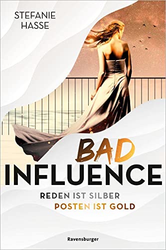 Stefanie Hasse - Bad Influence. Reden ist Silber, Posten ist Gold (Romantic Suspense auf der Titanic 2.0) - Preis vom 09.10.2026 07:28:09 h