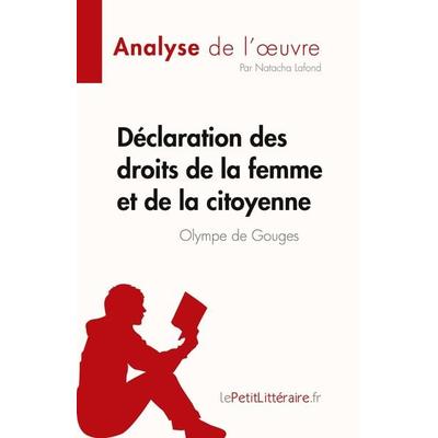 Déclaration des droits de la femme et de la citoyenne de Olympe de Gouges, Taschenbuch von Natacha Lafond, LePetitLitteraire.fr, 978-2-8086-9699-9