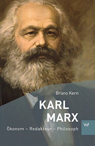 Bruno Kern - Karl Marx: Ökonom – Redakteur – Philosoph (Kleine Personenreihe) - Preis vom 30.09.2026 09:01:18 h