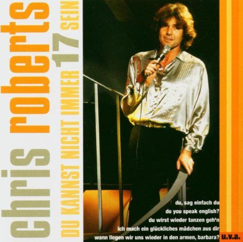 Chris Roberts - Du Kannst Nicht Immer 17 Sein - Preis vom 17.10.2026 19:25:27 h