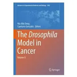 The Drosophila Model in Cancer, Fachbücher von Wu-Min Deng, Cayetano Gonzaléz
