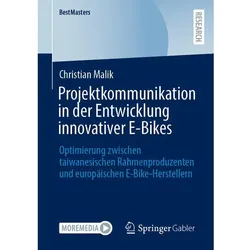 Projektkommunikation in der Entwicklung innovativer E-Bikes, Fachbücher von Christian Malik