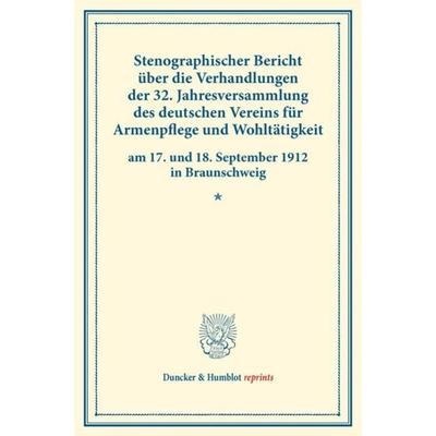 Stenographischer Bericht über die Verhandlungen der 32. Jahresversammlung des deutschen Vereins für Armenpflege und Wohltätigkeit am 17. und 18.