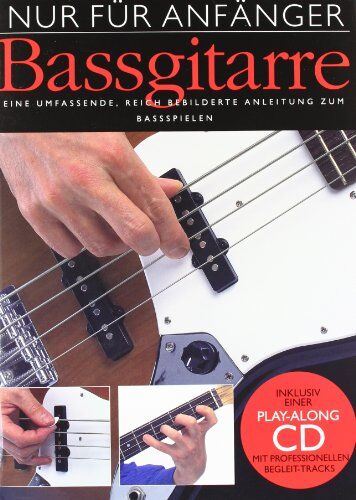 Phil Mulford - Nur für Anfänger: Bassgitarre. Eine umfassende, reich bebilderte Anleitung zum Bassspielen. Inklusive einer Play-Along CD mit professionellen Begleit-Tracks - Preis vom 07.10.2026 11:45:10 h