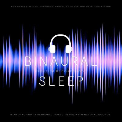 Binaural Sleep - Binaural and Isochronic Sleep Music Mixed with Natural Sounds - James Aniston, Audio, 4064066668761
