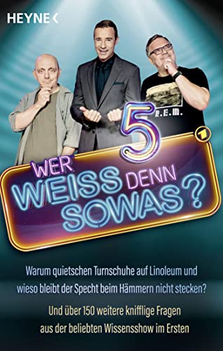 Heyne Verlag - Wer weiß denn sowas? 5: Warum quietschen Turnschuhe auf Linoleum und wieso bleibt der Specht beim Hämmern nicht stecken? - Und über 150 weitere knifflige Fragen aus der beliebten Wissensshow im Ersten - Preis vom 16.10.2026 11:41:07 h