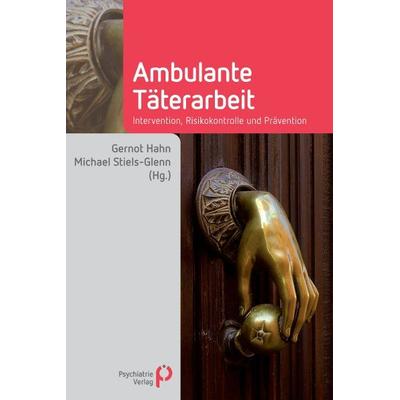 Ambulante Täterarbeit, Taschenbuch von , Psychiatrie Verlag, 978-3-88414-491-6