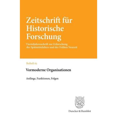 Vormoderne Organisationen, Taschenbuch von , Duncker & Humblot, 978-3-428-19843-6