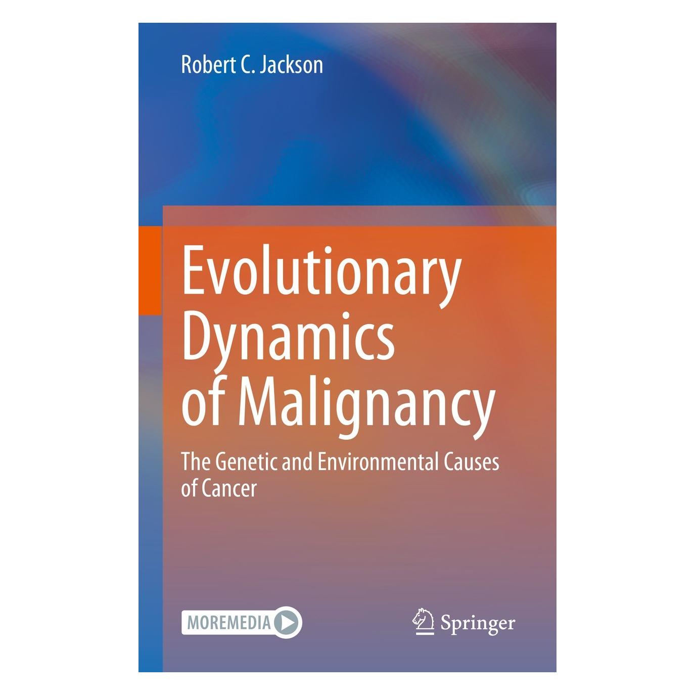 Springer Evolutionary Dynamics of Malignancy (Englisch, Hardcover, Robert C. Jackson) (9783031325724)
