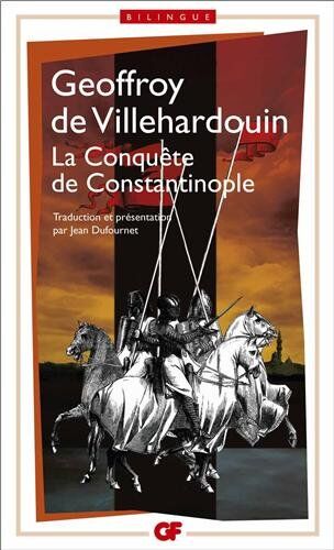 Villehardouin, Geoffroy de - La conquête de Constantinople - Preis vom 01.10.2026 17:08:56 h