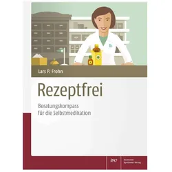 Rezeptfrei - Beratungskompass für die Selbstmedikation, Fachbücher von Lars Peter Frohn
