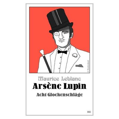Arsène Lupin - Acht Glockenschläge, Taschenbuch von Maurice Leblanc, Belle Époque, 978-3-96357-380-4