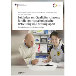 Leitfaden zur Qualitätssicherung für die sportpsychologische Betreuung im Leistungssport, Ratgeber von Mascha Grote, Sara Wippich, Dirk Hust, Ole Benthien, Susanne Decker, Kathrin Heinz, Ralf Brand
