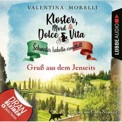 Gruß aus dem Jenseits - Kloster, Mord und Dolce Vita - Schwester Isabella ermittelt, Folge 6 - Valentina Morelli, Audio, 9783838793511