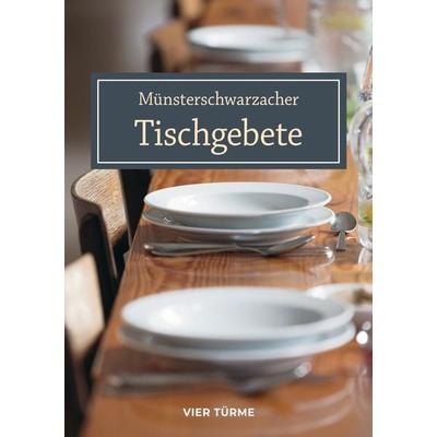 Münsterschwarzacher Tischgebete, Taschenbuch von , Vier Türme, 978-3-89680-636-9