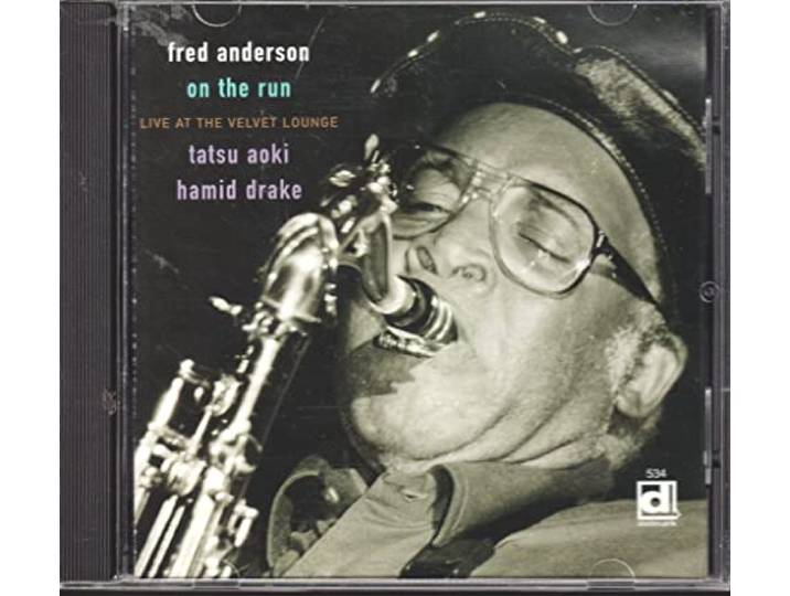 Fred Anderson - On The Run, Live At The Velvet Loun