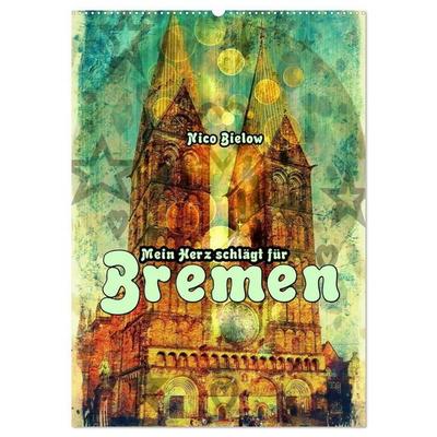 Mein Herz schlägt für Bremen (Wandkalender 2027 DIN A2 hoch), CALVENDO Monatskalender
