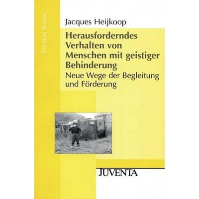 Herausforderndes Verhalten von Menschen mit geistiger Behinderung, Taschenbuch von Jacques Heijkoop, Juventa Verlag GmbH