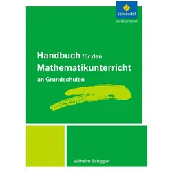 Handbuch für den Mathematikunterricht an Grundschulen, Fachbücher von Wilhelm Schipper