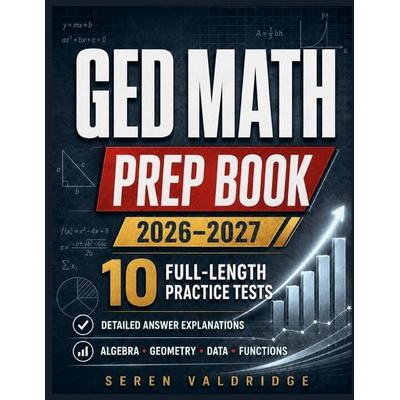GED Math Prep Book 2026-2027, Taschenbuch von Seren Valdridge, Independently Published