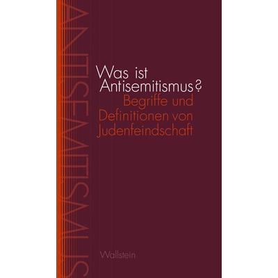 Was ist Antisemitismus?, Taschenbuch von , Wallstein Verlag, 978-3-8353-5070-0