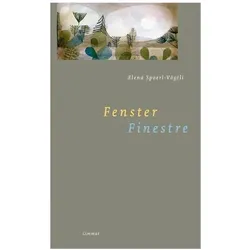 Fenster / Finestre, Belletristik von Elena Spoerl-Vögtli
