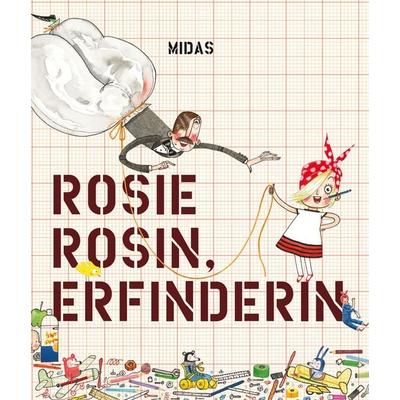 Rosie Rosin, Erfinderin, Gebundene Ausgabe von Andrea Beaty, Midas Kinderbuch, 978-3-03876-192-1