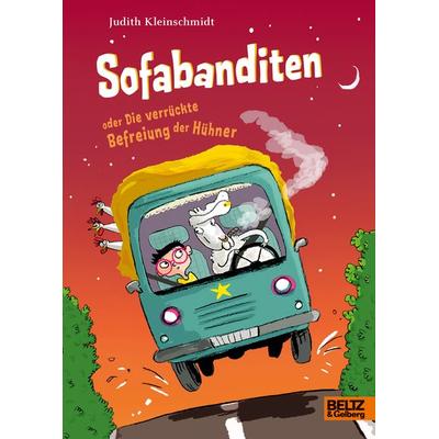 Sofabanditen oder Die verrückte Befreiung der Hühner, Gebundene Ausgabe von Judith Kleinschmidt, Beltz Verlagsgruppe GmbH & Co. KG