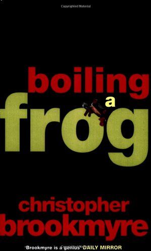 Christopher Brookmyre - Boiling a Frog - Preis vom 30.09.2026 22:30:23 h