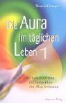 Manuela Oetinger - Die Aura im täglichen Leben 1. Wie Gedankenformen und Energiefelder den Alltag bestimmen - Preis vom 11.10.2026 15:43:13 h