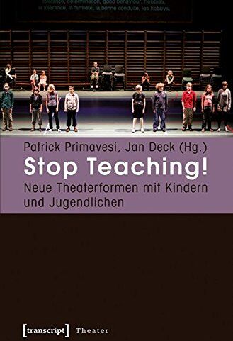 Patrick Primavesi - Stop Teaching!: Neue Theaterformen mit Kindern und Jugendlichen - Preis vom 14.10.2026 23:07:16 h