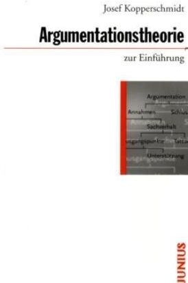 Josef Kopperschmidt - Argumentationstheorie zur Einführung - Preis vom 11.10.2026 03:10:56 h