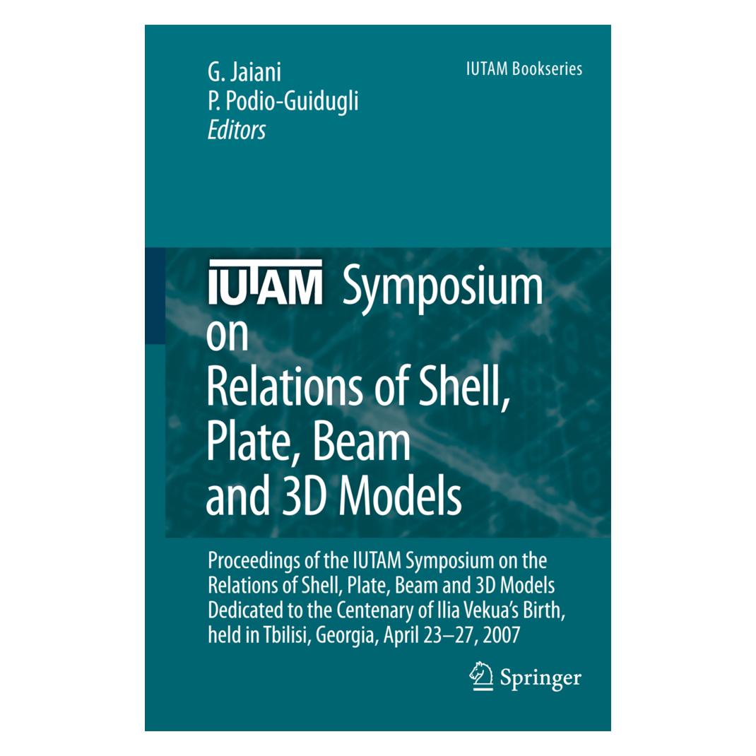 Springer IUTAM Symposium on Relations of Shell, Plate, Beam and 3D Models (Englisch, Softcover, George Jaiani, Paolo Podio-Guidugli) (55378398)