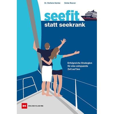 Seefit statt seekrank, Taschenbuch von Stefanie Kamke,Sönke Roever, Delius Klasing, 978-3-667-13075-4