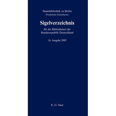 Sigelverzeichnis für die Bibliotheken der Bundesrepublik Deutschland, Gebundene Ausgabe von , De Gruyter Saur, 978-3-598-23471-2