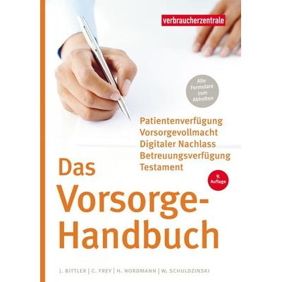 Das Vorsorge-Handbuch, Taschenbuch von Jan Bittler,Wolfgang Schuldzinski,Heike Nordmann,Carina Frey, Verbraucherzentrale NRW e.V., 978-3-86336-413-7