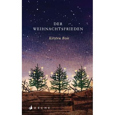 Der Weihnachtsfrieden, Gebundene Ausgabe von Kirsten Boie, Arche Verlag, 978-3-7160-0020-5