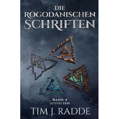Die rogodanischen Schriften / Die rogodanischen Schriften Band 4, Taschenbuch von Tim J. Radde, Epubli, 978-3-8187-2895-3