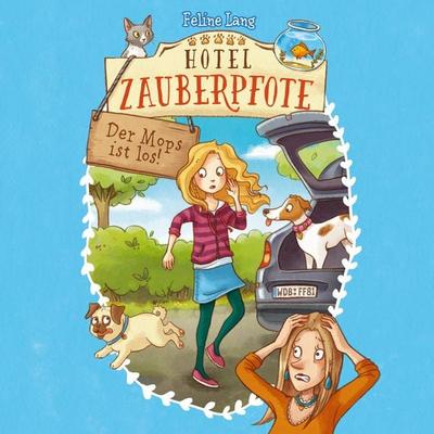 Hotel Zauberpfote 4: Der Mops ist los! - Feline Lang, Audio, 9783844921809