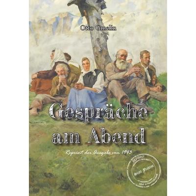 Gespräche am Abend, Taschenbuch von Otto Gmelin, Oldtimertools Verlag, 978-3-9897918-4-8