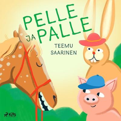 Pelle ja Palle - Teemu Saarinen, Audio, 9788727135366