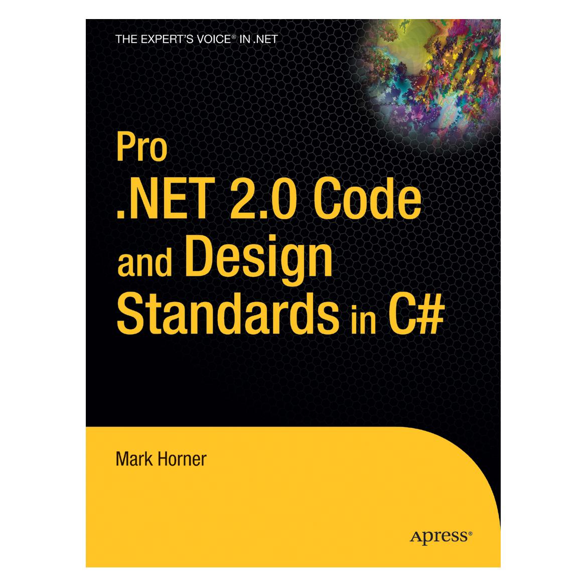 Apress Pro.NET 2 Code & Design In C sharp (Englisch, Mark Horner) (63383188)