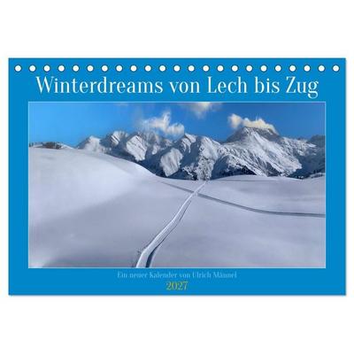 Winterdreams von Lech bis Zug (Tischkalender 2027 DIN A5 quer), CALVENDO Monatskalender