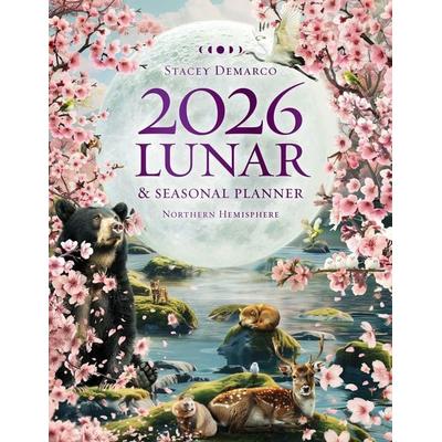 2026 Lunar and Seasonal Planner Calendar: Northern Hemisphere